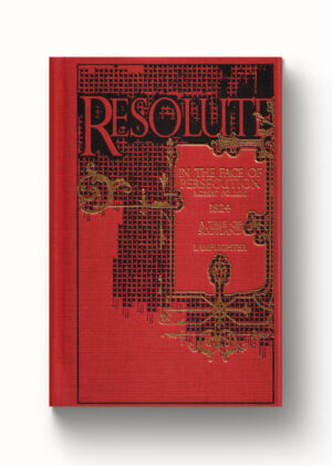 Resolute: In the Face of Persecution