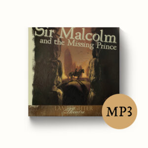 Sir Malcolm and the Missing Prince - Dramatic Audio MP3 Download