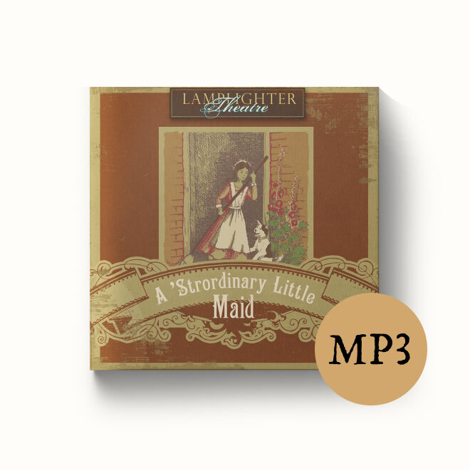 Strordinary Little Maid, A - Dramatic Audio MP3 Download