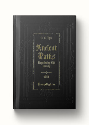 Ancient Paths: Negotiating Life Wisely