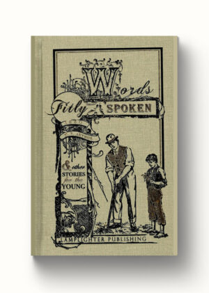 Damaged Words Fitly Spoken and Other Stories for the Young (limited edition)