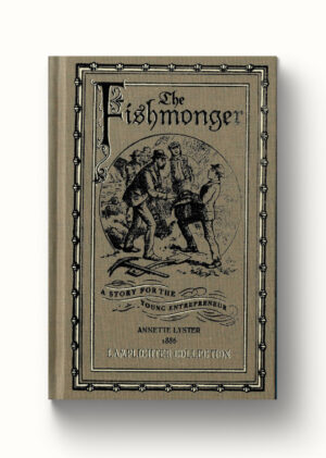 Fishmonger: A Story for the Young Entrepreneur, The