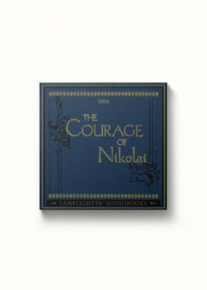 Audiobook: Courage of Nikolai - MP3 download