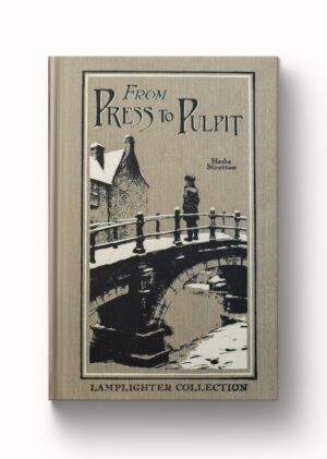 From Press to Pulpit (originally Enoch Roden's Training)