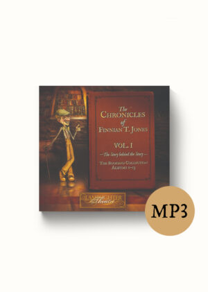 The Chronicles of Finnian T. Jones Volume 1: The Story Behind the Story – Dramatic Audio MP3 Download