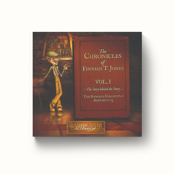 The Chronicles of Finnian T. Jones Volume 1: The Story behind the Story - Dramatic Audio CD