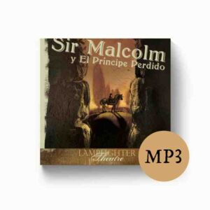 Sir Malcolm y el Principe Perdido (Spanish Audio Drama) - Dramatic Audio MP3 Download