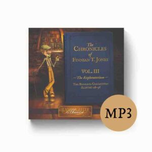 The Chronicles of Finnian T. Jones Volume 3: The Exploratorium ? Dramatic Audio MP3 Download